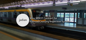 jadian Wins MDOT Contract for Railroad Crossing Inspection System