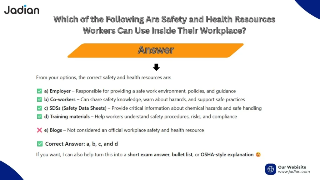 Which of the Following Are Safety and Health Resources Workers Can Use Inside Their Workplace Answer 1