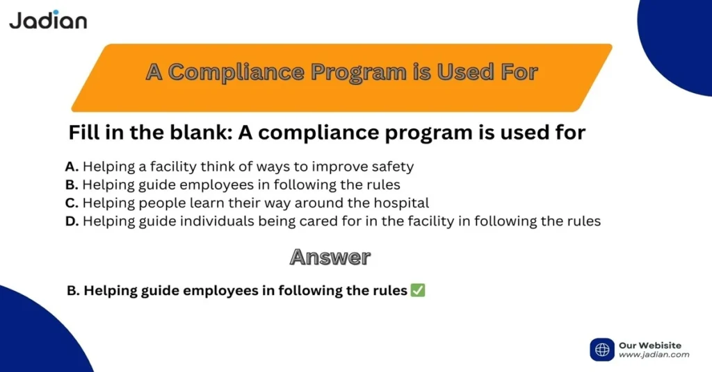 A Compliance Program is Used For