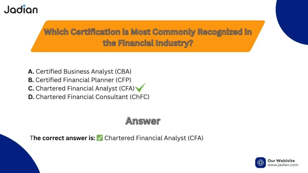 Which Certification is Most Commonly Recognized in the Financial Industry?